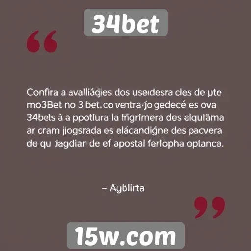Avaliações de usuários sobre a experiência no 34bet